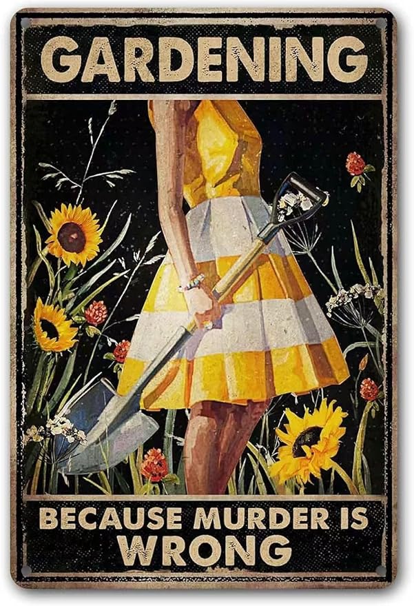 Funny Gardening Metal Sign, "Gardening Because Murder Is Wrong" Vintage Poster, 8x12 Inch Aluminum Garden Decor for Outside Yard Patio, Humorous Gift for Gardeners Women Mom