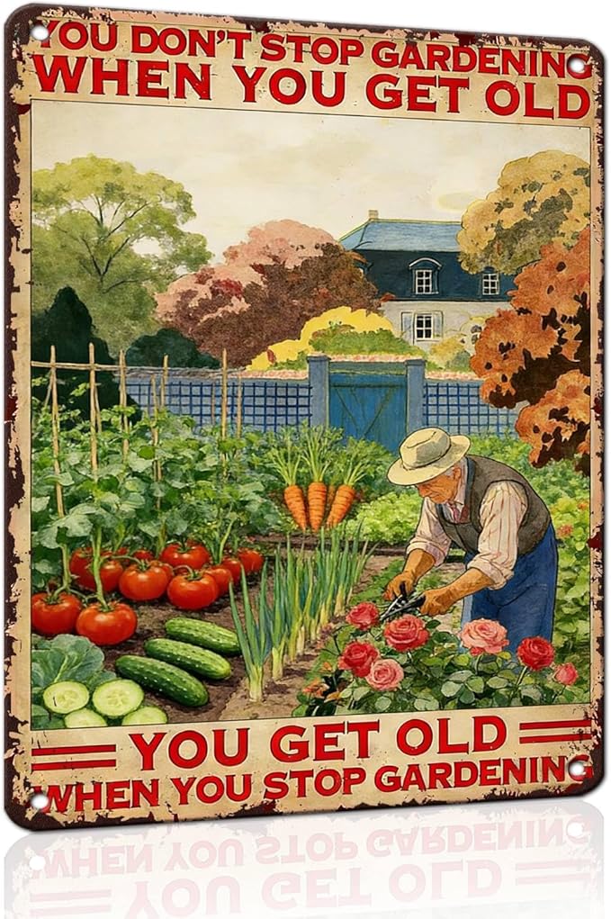 PEACHGARDEN Funny Garden Signs You Don't Stop Gardening When You're Old Metal Tin Sign Garden Wall Art Decor for Patio Yard Outdoor 12x16 inch