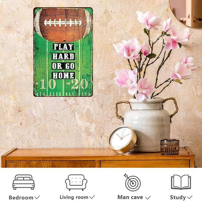 Football Metal Tin Sign Play Hard Or Go Home 12x8 Inch Vintage Football Wall Decor Inspirational Sports Plaque for Boys Teen Bedroom Game Room Man Cave Football Player Gift