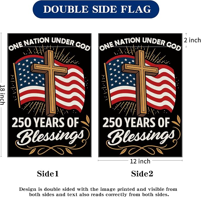 Blessings 250 Years America Garden Flag, 250 Anniversary USA Flag America Patriotic Banner 250 Year One Nation Under God 4th of July Double-Sided Waterproof 1776-2026 Commemorative Flag 12x18 Inch