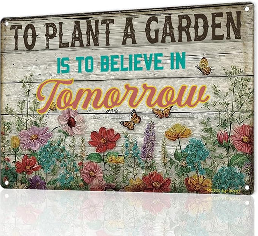 Vintage Garden Sign – 'To Plant a Garden Is to Believe in Tomorrow' | 12x8″ Inspirational Metal Garden Decor for Outside, Gardening Gifts for Women & Mom, Plant Lover Gifts, 2683