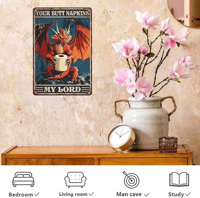 Vintage Dragon Tin Sign Your Butt Napkins My Lord Retro Dragon Metal Sign Wall Decor for Living Room Kitchen Cafes Store Office Pubs Club Funny Man cave 12 * 8in