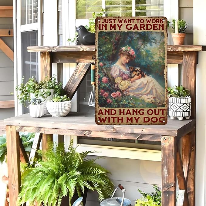 Retro Metal Tin Sign - Gardening Flowers Dog Vintage Sign - I Just Want to Work in My Garden and Hang Out with My Dog - Lady Girl 12 * 8in