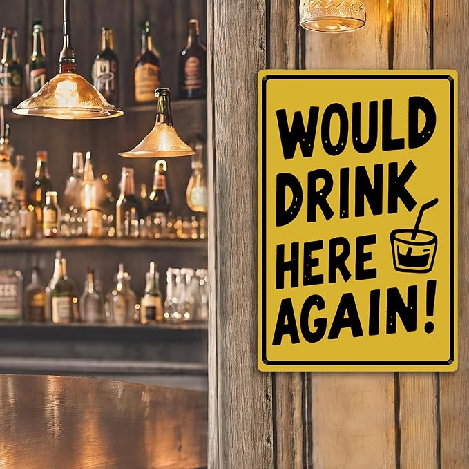 Vintage Metal Sign, Metal Wall Art, Funny Bar Signs, Motivational Positive Affirmations Wall Decor, Funny Tin Signs for Home Office School Gym & Locker Room 8x12 Inch (Would Drink Here Again)