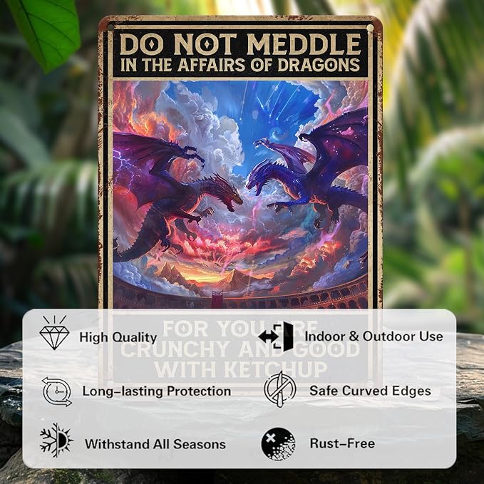 Do Not Meddle in the Affairs of Dragons Sign Funny Sarcastic Metal Tin Sign Wall Decor Man Cave Bar Yard Wall Decoration 12 * 16in
