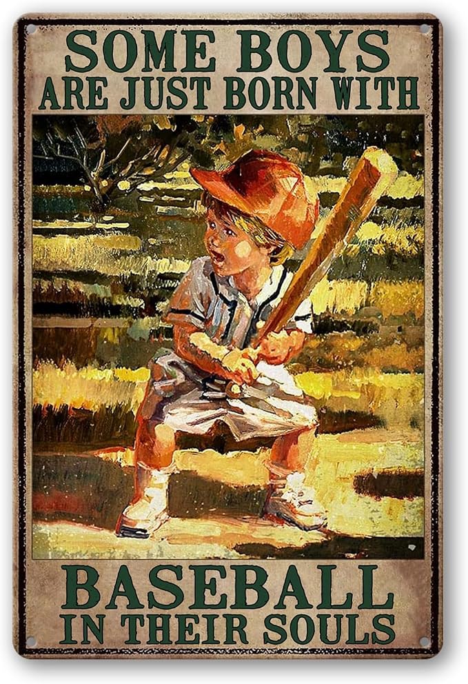 Baseball Metal Tin Sign Vintage Baseball Poster Baseball Wall Decor For Boys Room Bedroom Some Boys Are Born With Baseball In Their Souls Signs Baseball Lovers Gifts 8x12 Inch