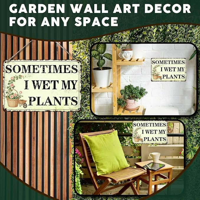 PEACHGARDEN Garden Decor Funny Garden Metal Signs Sometimes I Wet My Plants Wall Art Decor Gardening Sign for Outdoor Yard Patio Backyard Greenhouse 8x12 inch