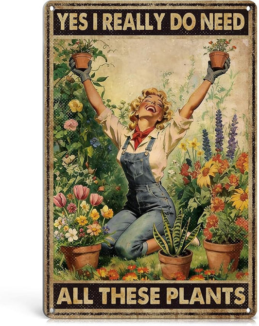 Funny Garden Signs Outdoor Garden Decor for Outside - Gardening Gifts for Women Plant Lovers Greenhouse Wall Decor, I Really Need All These Plants 12x8 Inch