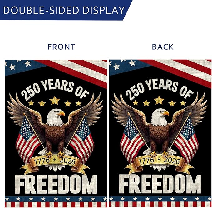 250 Years America Garden Flag,250th Anniversary USA Patriotic 4th of July House Flag Double-Sided Banner with Eagle Design, 1776-2026 Commemorative, 28 x 40 Inch