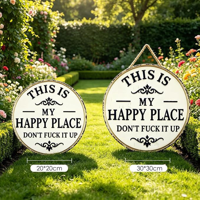 Funny Garden Metal Sign -"This Is My Happy Place Don't F*ck It Up Farmhouse Outdoor Art, Vintage Decor, Welcome Round Sign for Home Garden Farm Bar or Coffee Wall Decor(11.8 * 11.8in)