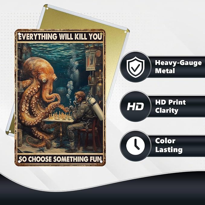 Everything Will Kill You So Choose Something Fun Vintage Octopus Tin Sign Funny Dark Humor Retro Metal Wall Decor for Bathroom Bar Man Cave Office Nautical Wall Art 12x8 Inch