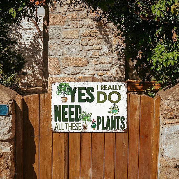 Vintage Garden Tin Sign "Yes I Really Do Need All These Plants" Gardening Gift Funny Wall Art Metal Signs Retro Garden Plant Quote Plaque for Indoor Outdoor Patio, Yard, Greenhouse, Plant Room 8x12 Inch