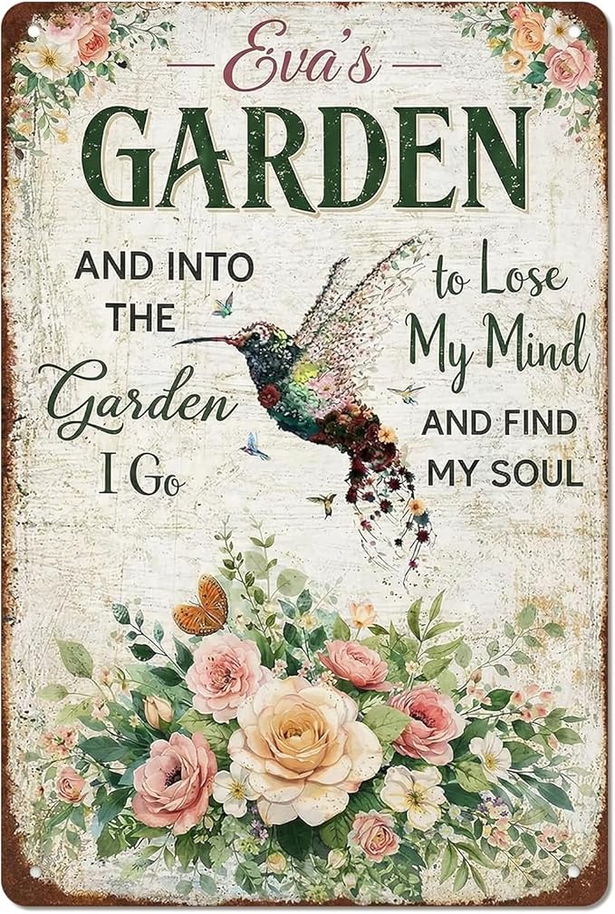 Garden Signs Hummingbird Floral Gardening Tin Signs Outdoor Funny Signs "And Into The Garden I Go To Lose My Mind And Find My Soul" for Home Garden Patio Fence Yard Decor 8 X 12 Inch