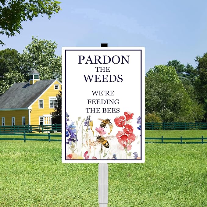 Pardon The Weeds We're Feeding The Bees Yard Sign With Stakes 8x12 inches Rustproof Reflective Aluminum Save Bees Pollinator Garden Sign Stand No Mow Sign Outdoor