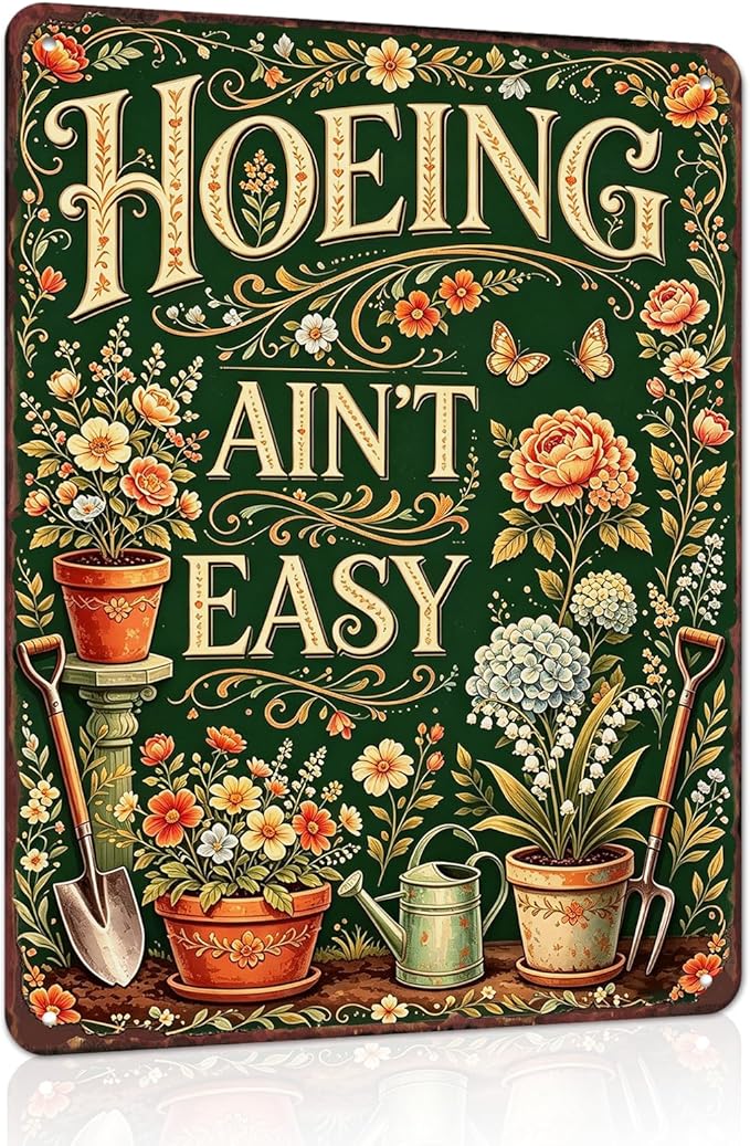 Gardening Gifts For Women Vintage Garden Decor For Outside Greenhouse Backyard Patio Yard Hoeing Ain't Easy Gardening Signs For Outside Metal Wall Decor Plant Lovers Gifts For Mom Wife Her Grandma