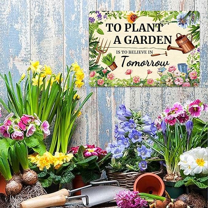 To Plant A Garden is To Believe Tomorrow Tin Signs-Funny Garden Signs for Outside,Gardening Metal Signs Perfect Gifts for Plant Lover Mothers Grandmas and Housewarming 8x12in
