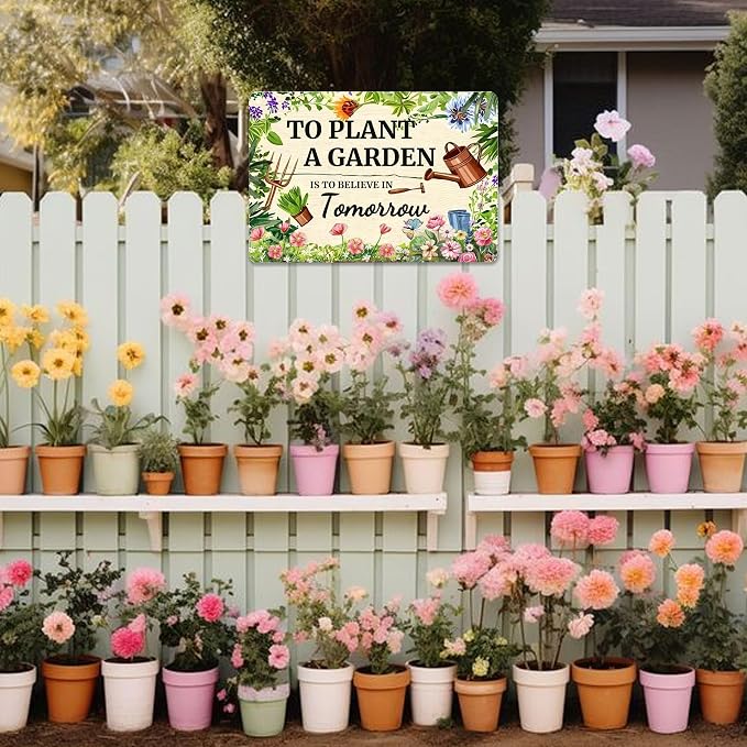 To Plant A Garden is To Believe Tomorrow Tin Signs-Funny Garden Signs for Outside,Gardening Metal Signs Perfect Gifts for Plant Lover Mothers Grandmas and Housewarming 8x12in